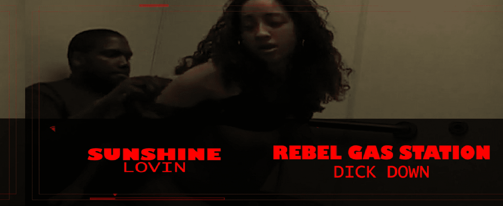 Sunshine Lovin - Rebel Gas Station Dick Down